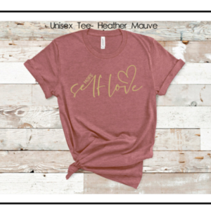 Unisex More Self-Love Tee (Mauve)